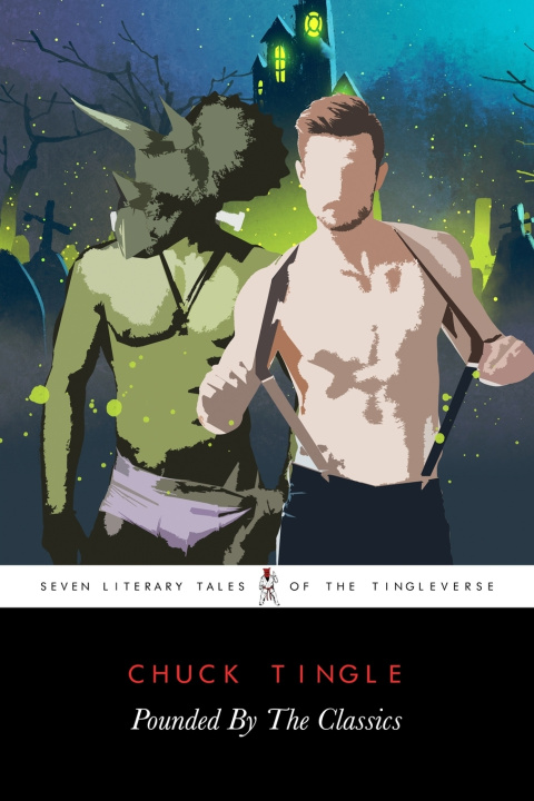 Knjiga Pounded By The Classics Tingle Chuck Tingle