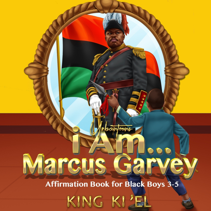 Książka I Am... Marcus Garvey (Affirmation Book for Black Boys 3-5) Urbantoons