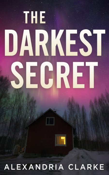 Knjiga Darkest Secret Clarke Alexandria Clarke