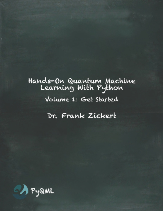 Knjiga Hands-On Quantum Machine Learning With Python Zickert Frank Zickert