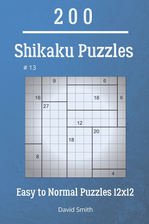 Buch Shikaku Puzzles - 200 Easy to Normal Puzzles 12x12 vol.13 Smith David Smith