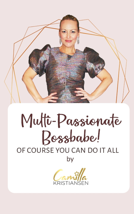 Knjiga Multi-passionate bossbabe! Kristiansen Camilla Kristiansen