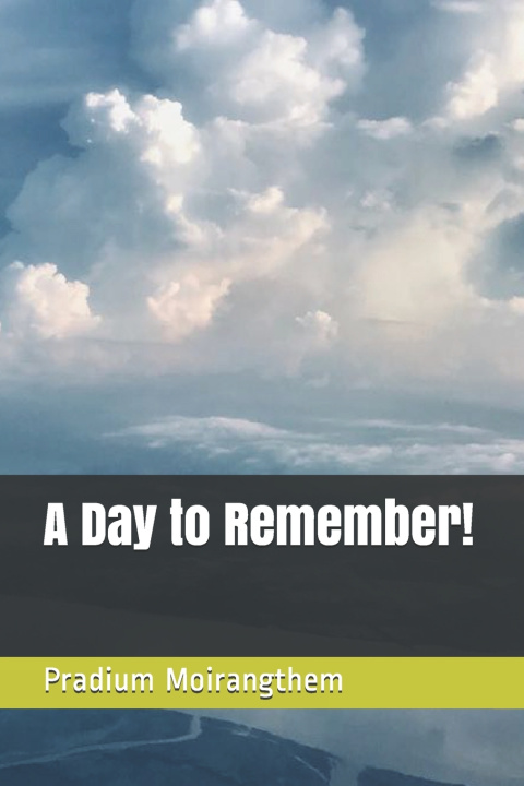 Knjiga Day to Remember! Pradium Moirangthem