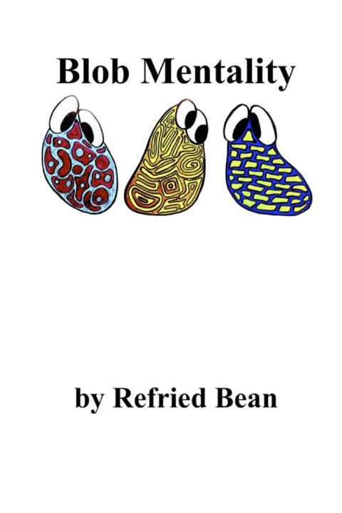 Knjiga Blob Mentality Bean Refried Bean