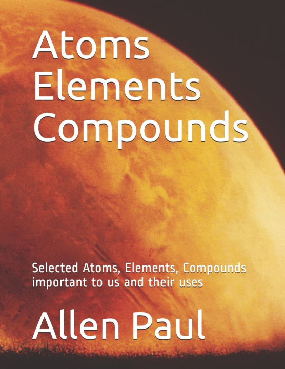 Knjiga Atoms Elements Compounds Paul Allen Paul