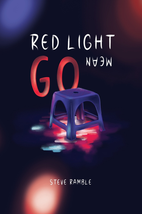 Knjiga Red Light Mean Go Ramble Steve Ramble