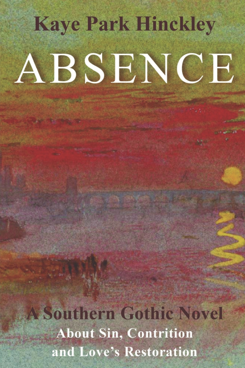 Knjiga Absence Hinckley Kaye Park Hinckley