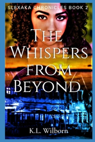 Knjiga Whispers From Beyond Wilborn K.L. Wilborn