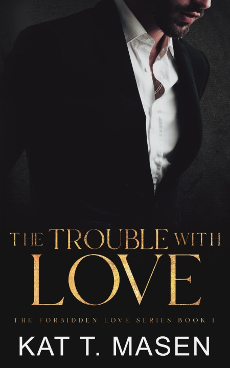 Kniha Trouble With Love T. Masen Kat T. Masen