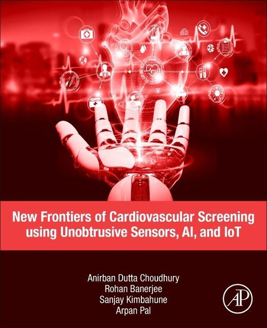 Kniha New Frontiers of Cardiovascular Screening using Unobtrusive Sensors, AI, and IoT Anirban Choudhury