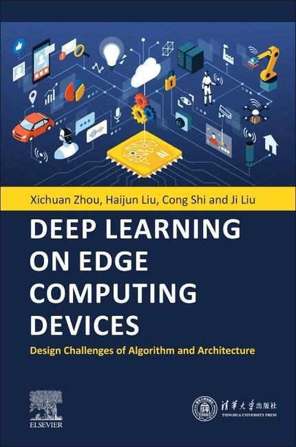 Kniha Deep Learning on Edge Computing Devices Xichuan Zhou