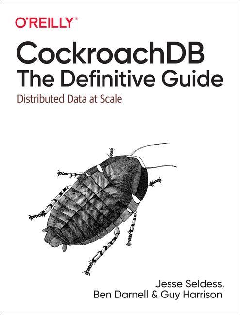 Kniha CockroachDB: The Definitive Guide Ben Darnell