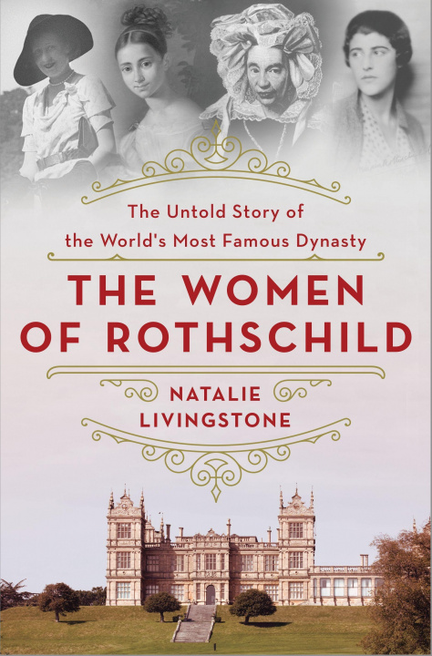 Könyv The Women of Rothschild: The Untold Story of the World's Most Famous Dynasty 