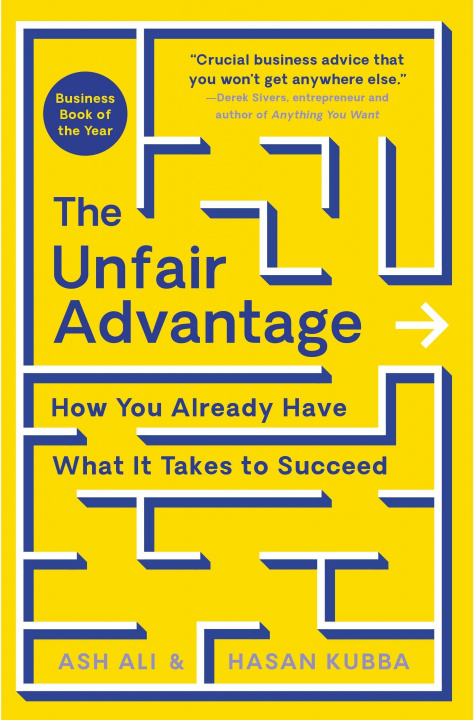 Kniha The Unfair Advantage: How You Already Have What It Takes to Succeed Hasan Kubba