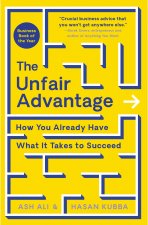 Könyv The Unfair Advantage: How You Already Have What It Takes to Succeed Hasan Kubba