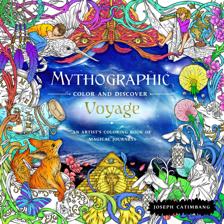 Book Mythographic Color and Discover: Voyage: An Artist's Coloring Book of Magical Journeys Joseph Catimbang