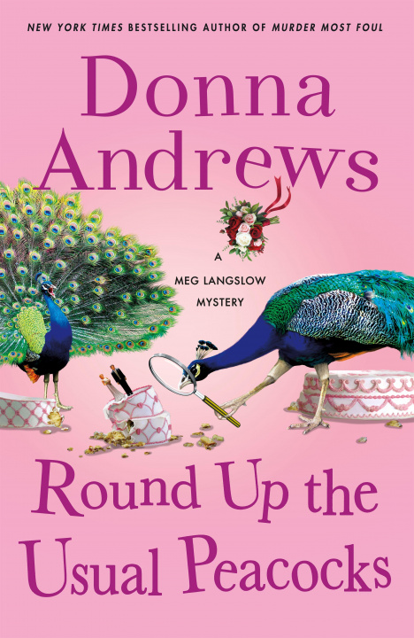Carte Round Up the Usual Peacocks: A Meg Langslow Mystery 