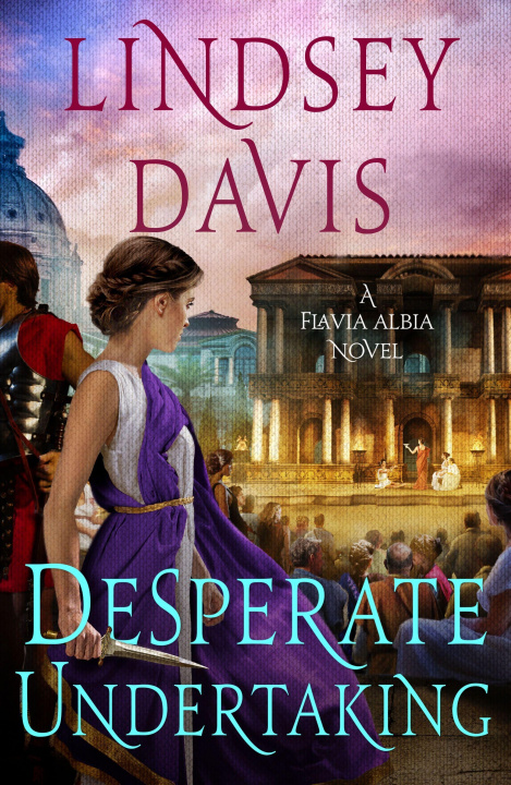 Könyv Desperate Undertaking: A Flavia Albia Novel 