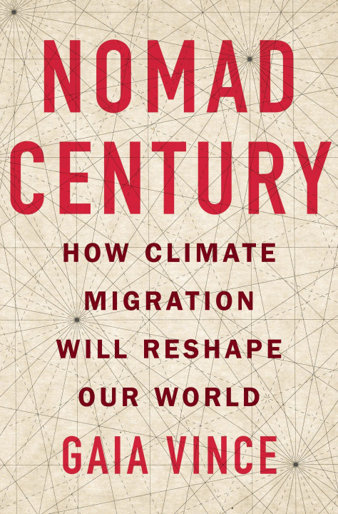 Kniha Nomad Century: How Climate Migration Will Reshape Our World 