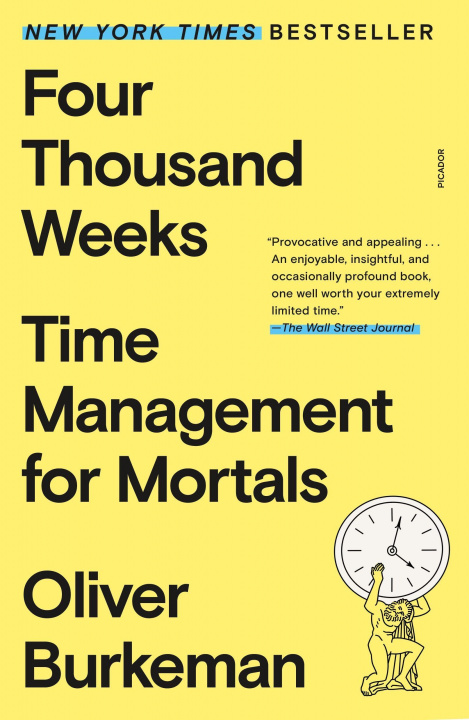 Książka Four Thousand Weeks: Time Management for Mortals 