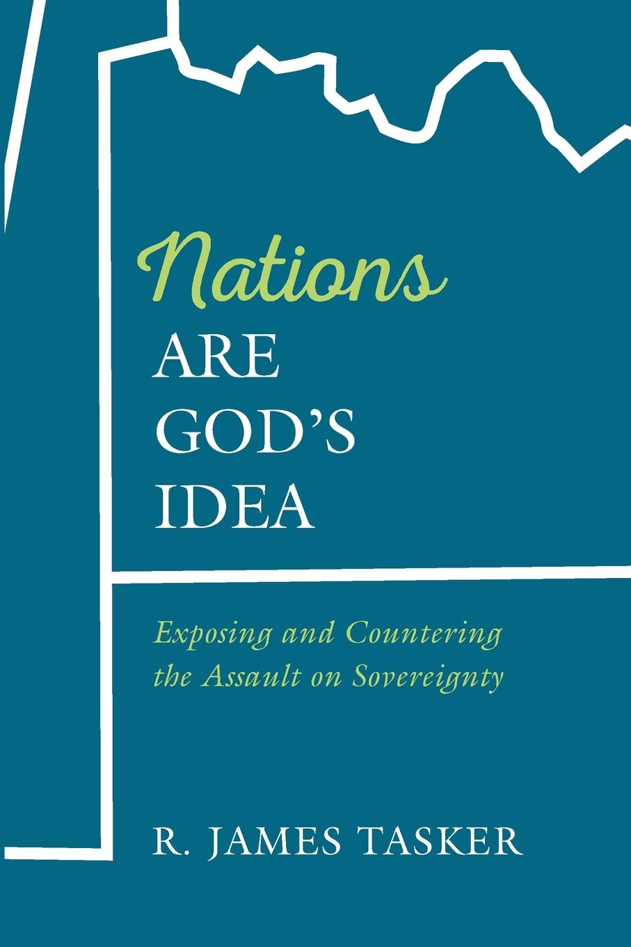 Knjiga Nations Are God's Idea R. James Tasker