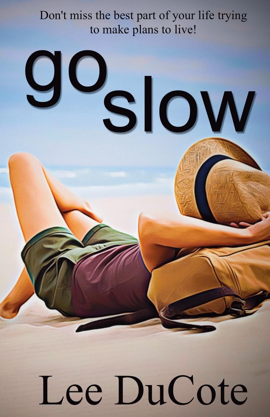 Knjiga Go Slow Lee Ducote