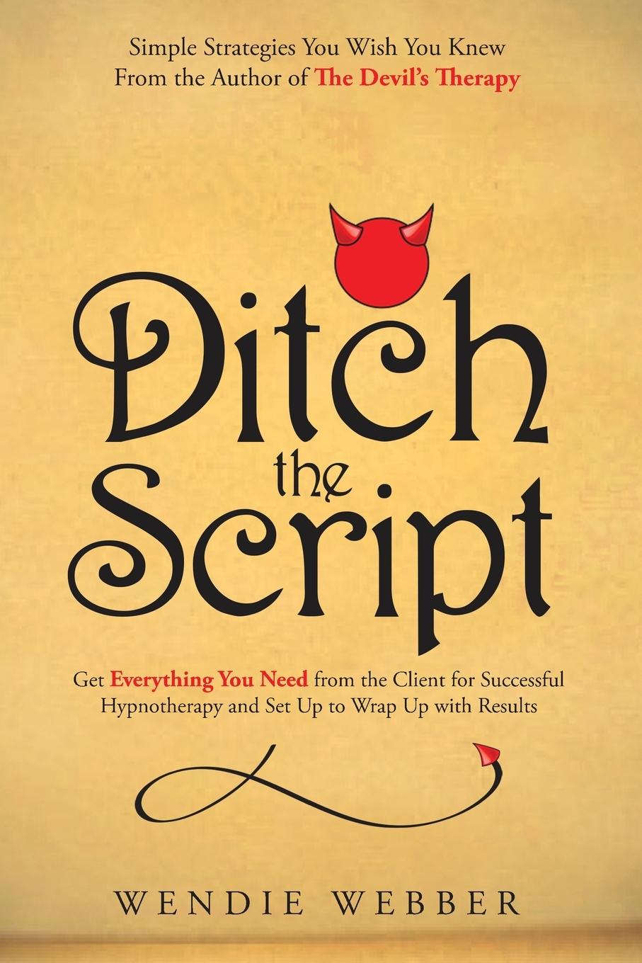 Knjiga Ditch the Script Wendie Webber