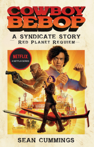 Kniha Cowboy Bebop: A Syndicate Story: Red Planet Requiem 