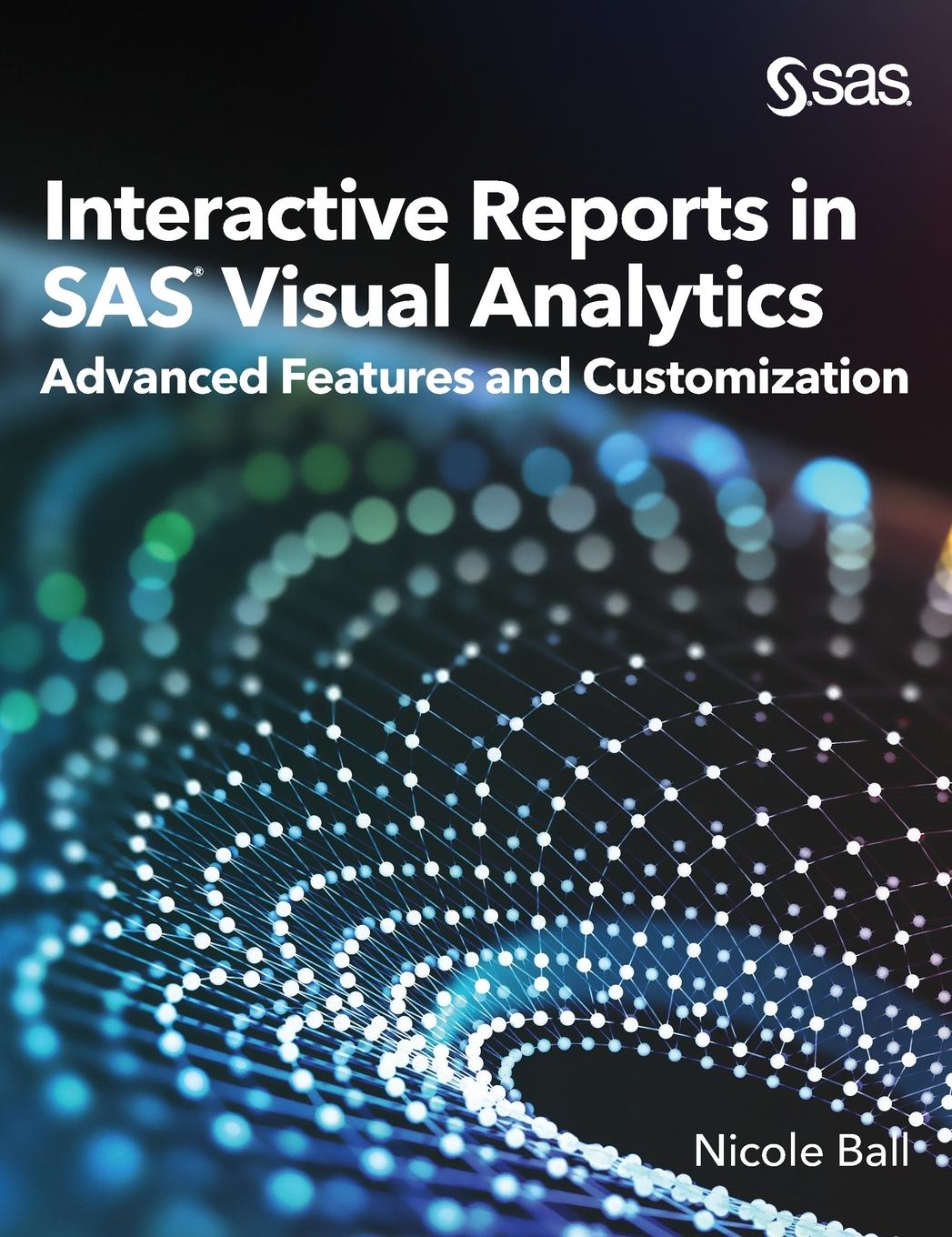 Knjiga Interactive Reports in SAS(R) Visual Analytics Nicole Ball