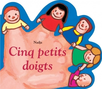 Knjiga Cinq petits doigts NADJA