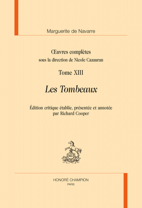 Kniha Les Tombeaux in Œuvres complètes Tome XIII Marguerite de Navarre
