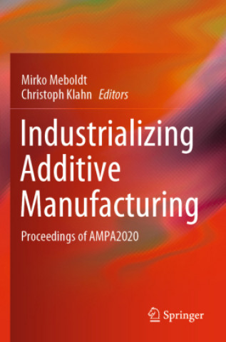 Buch Industrializing Additive Manufacturing Mirko Meboldt