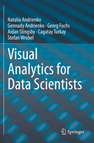 Kniha Visual Analytics for Data Scientists Gennady Andrienko