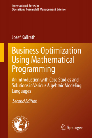 Knjiga Business Optimization Using Mathematical Programming Josef Kallrath