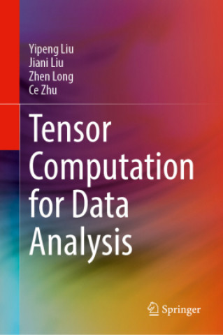 Knjiga Tensor Computation for Data Analysis Ce Zhu
