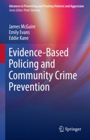 Kniha Evidence-Based Policing and Community Crime Prevention Eddie Kane