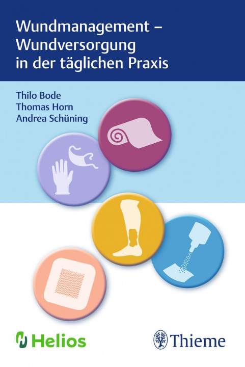 Kniha Wundmanagement - Wundversorgung in der täglichen Praxis Thomas Horn