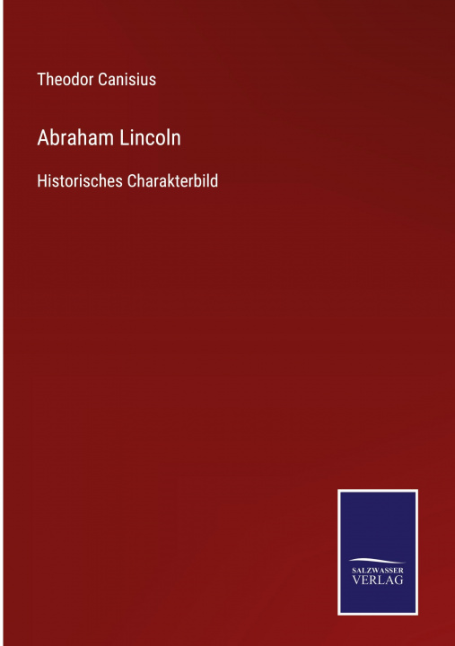 Buch Abraham Lincoln Theodor Canisius