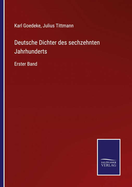 Kniha Deutsche Dichter des sechzehnten Jahrhunderts Julius Tittmann