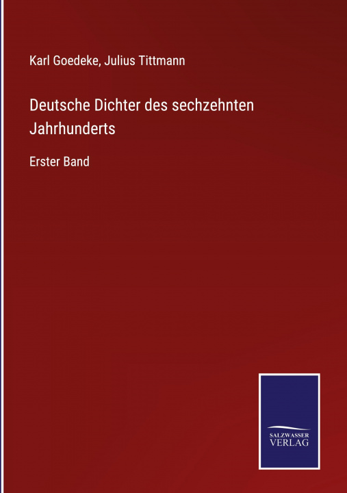 Kniha Deutsche Dichter des sechzehnten Jahrhunderts Julius Tittmann
