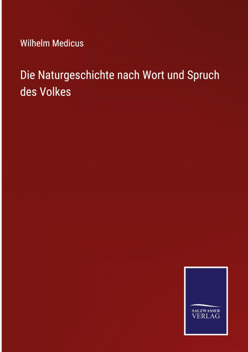 Buch Naturgeschichte nach Wort und Spruch des Volkes Wilhelm Medicus