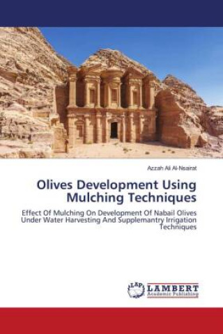 Knjiga Olives Development Using Mulching Techniques Azzah Ali Al-Nsairat