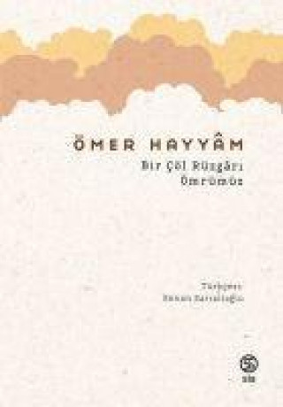 Knjiga Bir Cöl Rüzgari Ömrümüz Ömer Hayyam