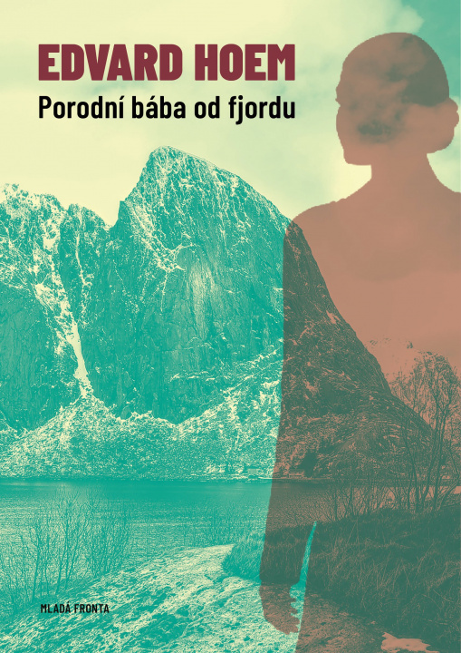 Kniha Porodní bába od fjordu Edvard Hoem