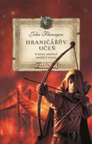 Книга Hraničářův učeň Hořící most John Flanagan
