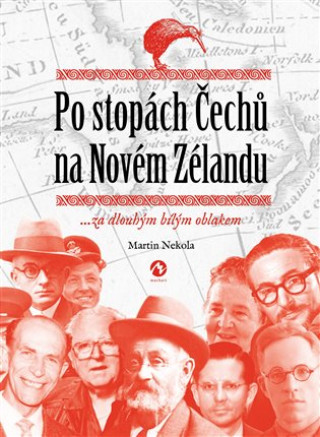Könyv Po stopách Čechů na Novém Zélandu Martin Nekola