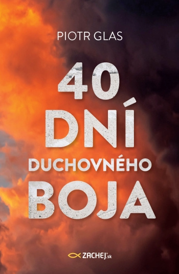 Kniha 40 dní duchovného boja Piotr Glas
