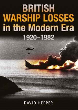 Книга British Warship Losses in the Modern Era 