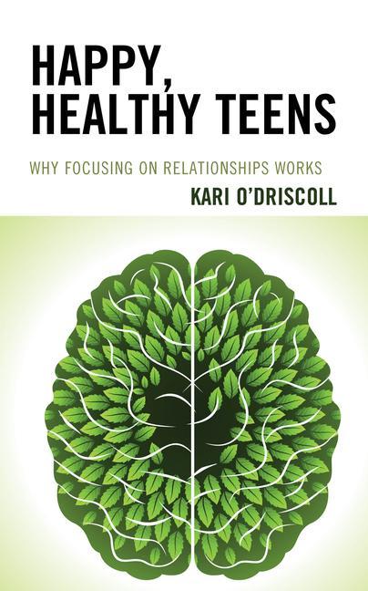 Knjiga Happy, Healthy Teens Kari O'Driscoll