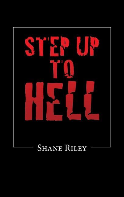 Knjiga Step up to Hell Shane Riley